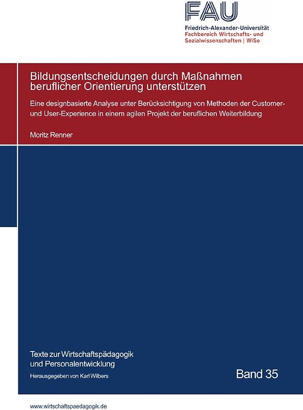 Texte zur Wirtschaftspädagogik und Personalentwicklung / Bildungsentscheidungen durch Maßnahmen beruflicher Orientierung unterstützen