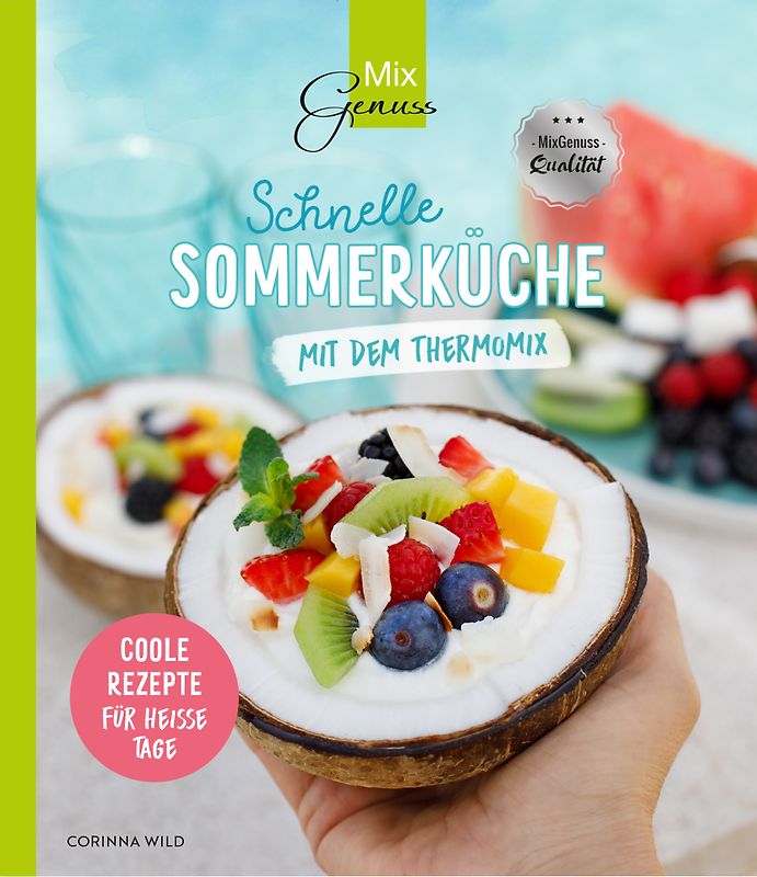 Schnelle SOMMERKÜCHE mit dem Thermomix