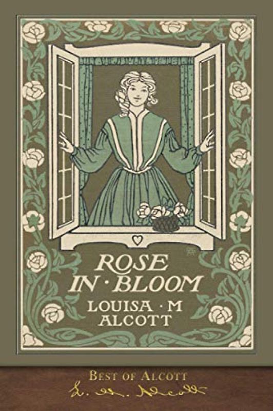 Best of Alcott: Rose in Bloom (Illustrated)