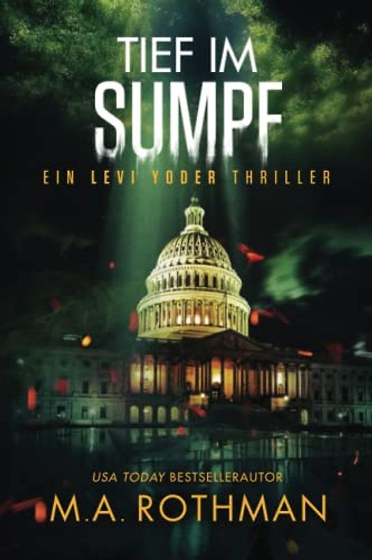 Tief im Sumpf: Ein Mafia-Thriller