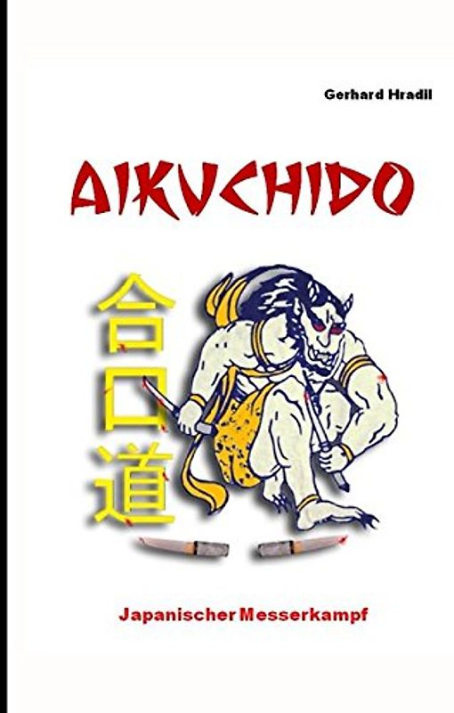 AIKUCHIDO: Japanischer Messerkampf
