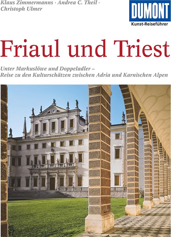 DUMONT Kunst-Reiseführer Friaul und Triest