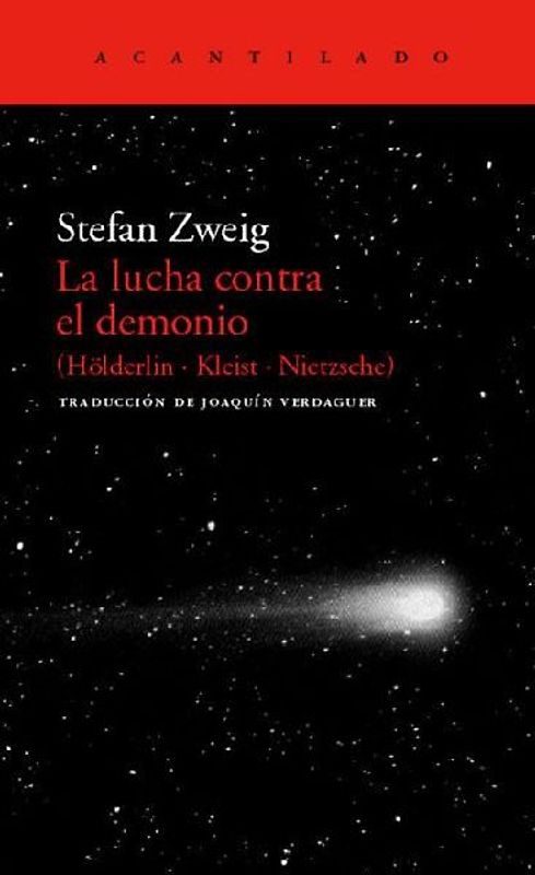 La lucha contra el demonio : (Hölderlin, Kleist, Nietzsche)
