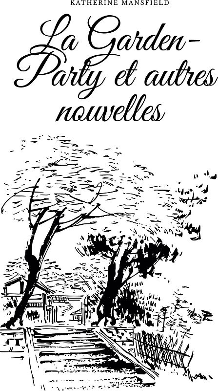 La garden-party et autres nouvelles