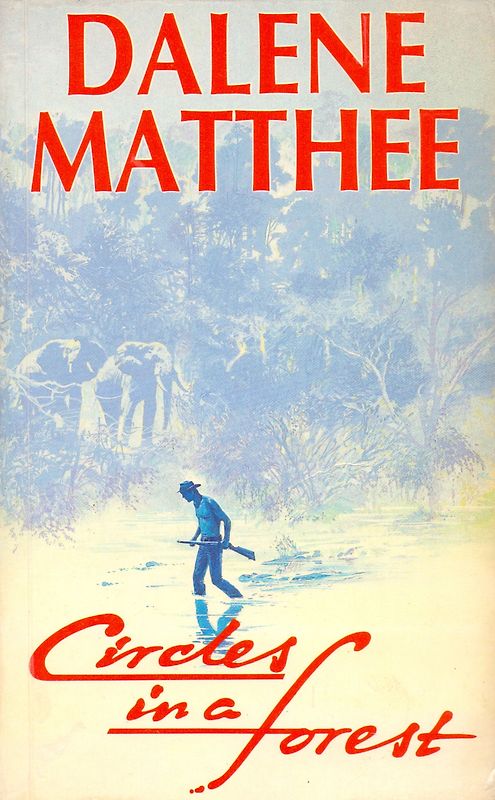 Circles in a Forest - Dalene Matthee [Paperback]