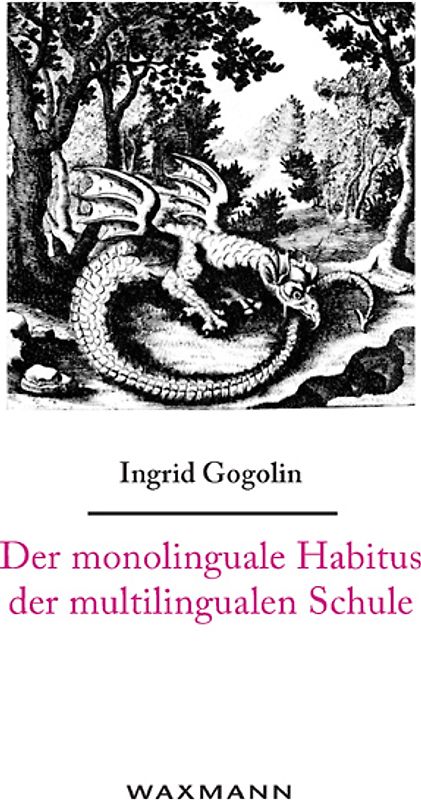 Der monolinguale Habitus der multilingualen Schule