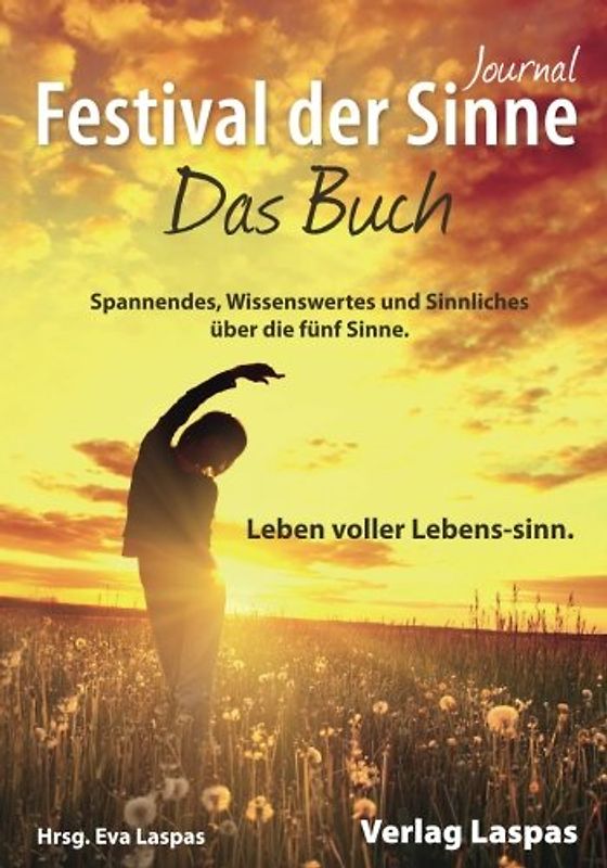 Festival der Sinne-Journal: Das Buch - SW (Veränderung und Selbsterfahrung)