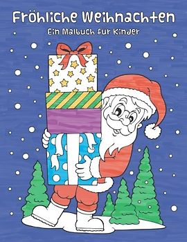 Fröhliche Weihnachten - Ein Malbuch für Kinder: Inklusive weiterer Weihnachtsmotive zum Ausdrucken