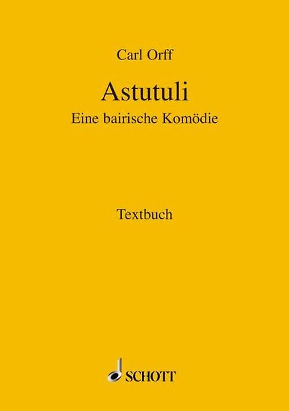 Astutuli. Eine bairische Komödie. Textbuch/Libretto.