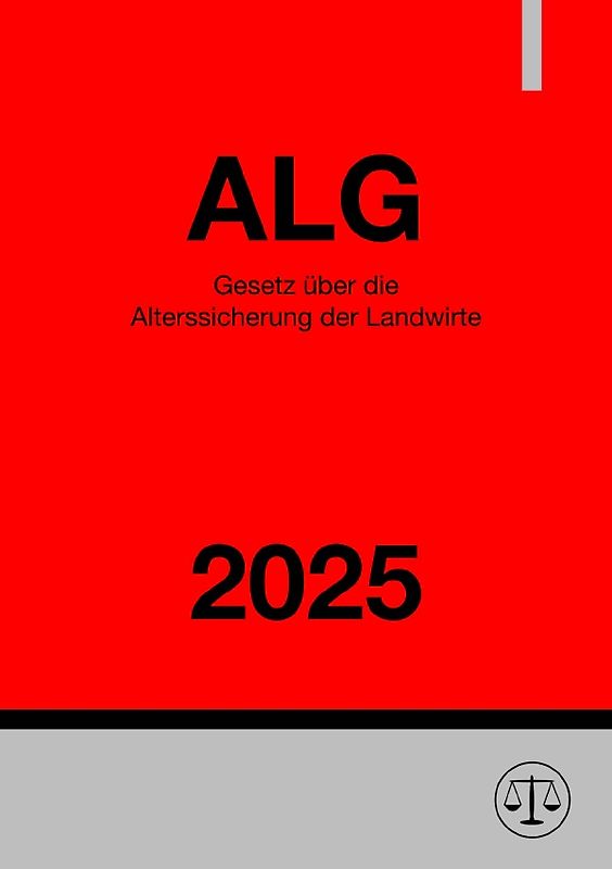Gesetz über die Alterssicherung der Landwirte - ALG 2025