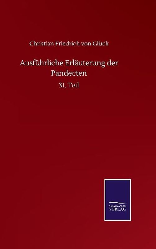 Ausführliche Erläuterung der Pandecten