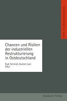 Chancen und Risiken der industriellen Restrukturierung in Ostdeutschland