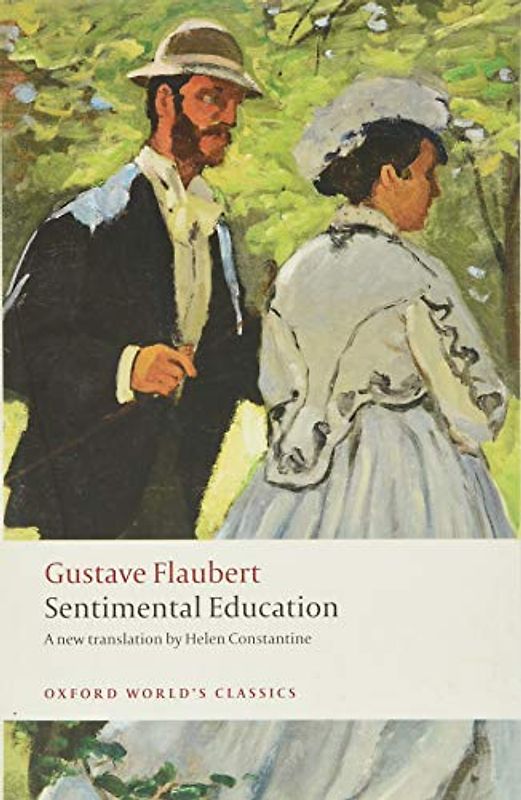 Sentimental Education: The Story of a Young Man (Oxford World's Classics)