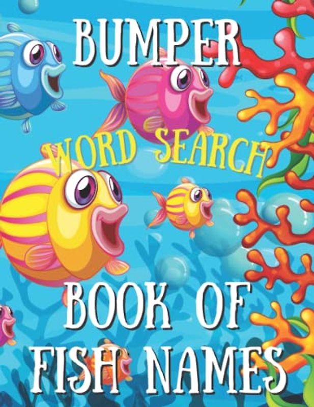 The Bumper Word Search Book of Fish Names: Word Find Puzzle Book for both Kids and Adults