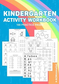 Kindergarten Activity Workbook. 100 Practice Pages: Activity Book for 1st Grade Ages 5 - 7. Addition and Subtraction. Compare the Numbers. Number Sequences.