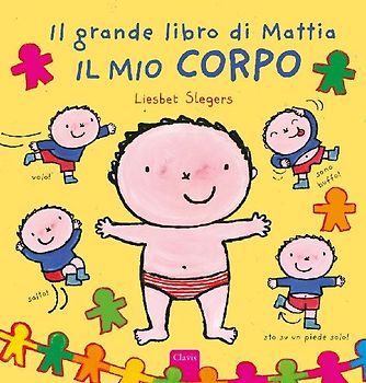 Il mio corpo. Il grande libro di Mattia