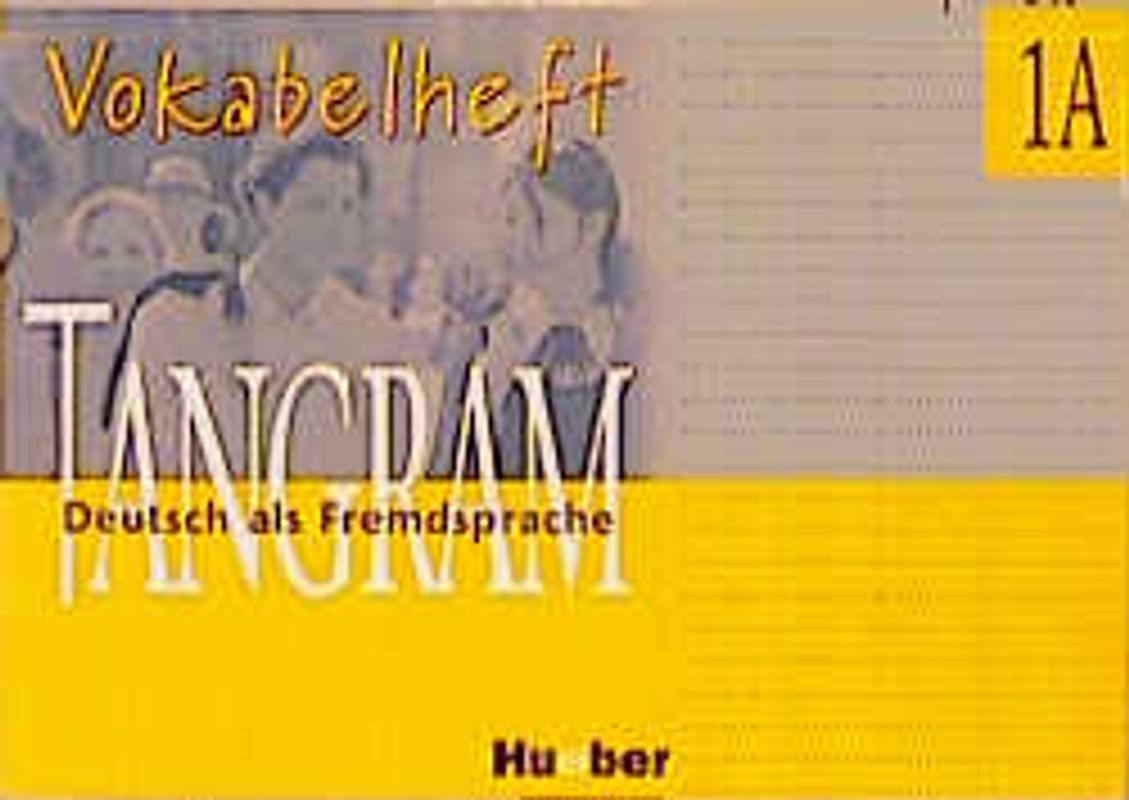 Tangram - Vierbändige Ausgabe. Deutsch als Fremdsprache / Tangram 1A