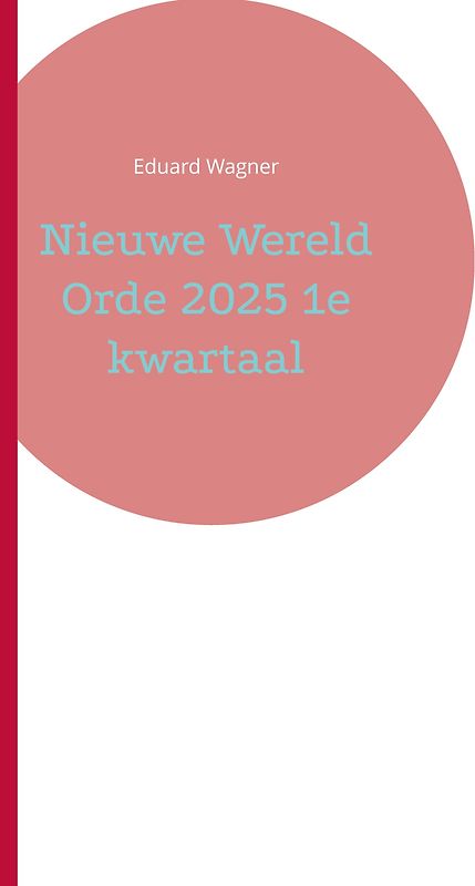 Nieuwe Wereld Orde 2025 1e kwartaal