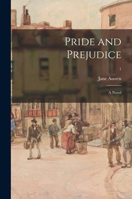 Pride and Prejudice [microform]: a Novel; 1