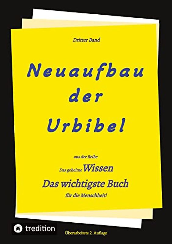 2. Auflage 3. Band Neuaufbau der Urbibel