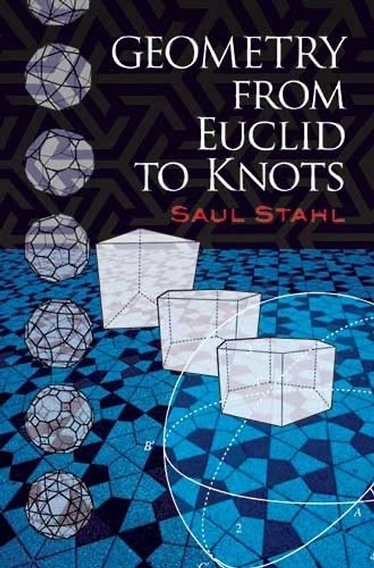 Geometry from Euclid to Knots (Dover Books on Mathematics)