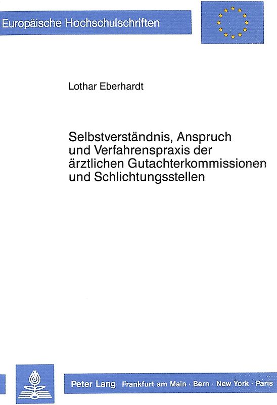 Selbstverständnis, Anspruch und Verfahrenspraxis der ärztlichen Gutachterkommissionen und Schlichtungsstellen