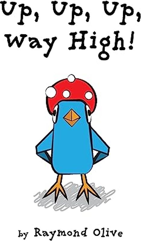 Up, Up, Up, Way High!