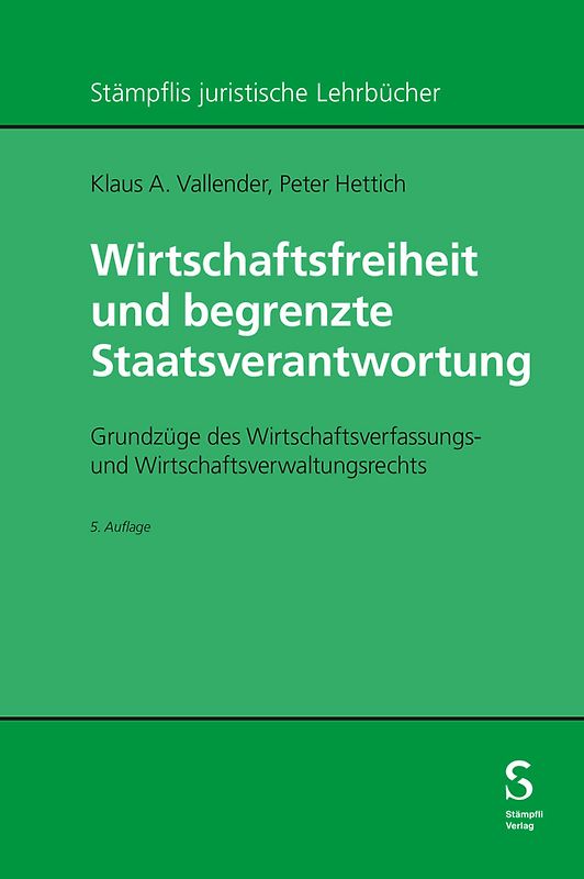 Wirtschaftsfreiheit und begrenzte Staatsverantwortung