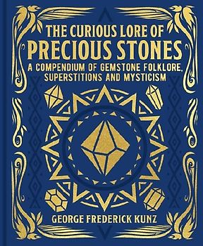 The Curious Lore of Precious Stones