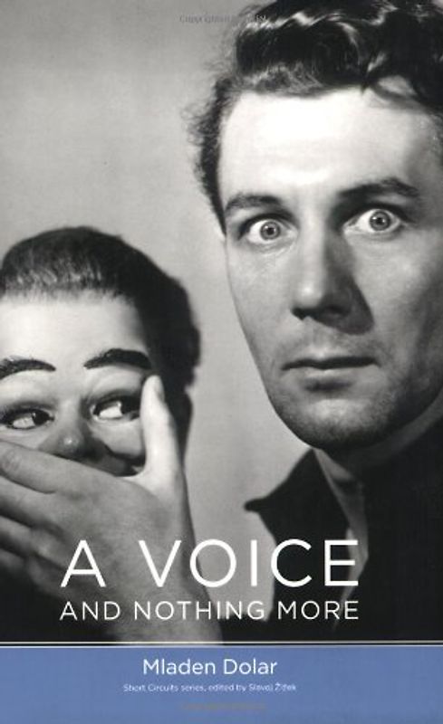 A Voice and Nothing More (Short Circuits) - Dolar, Mladen