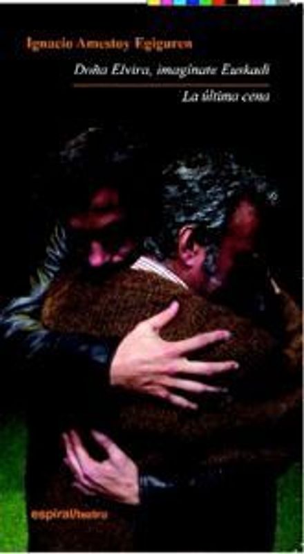 Doña Elvira, imagínate Euskadi ; La última cena