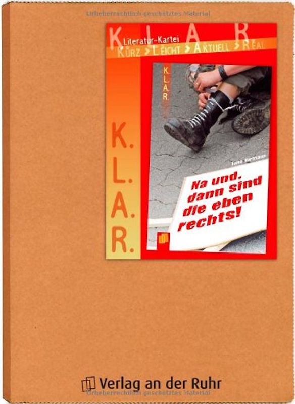 K.L.A.R. - Literatur-Kartei: Na und, dann sind die eben rechts!