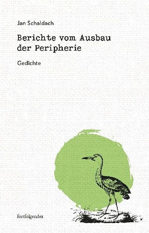 Berichte vom Ausbau der Peripherie