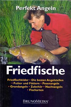 Perfekt Angeln: Friedfische - Jens Bursell [Gebundene Ausgabe]
