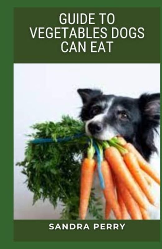 Guide to Vegetables Dogs Can Eat: While it is true that dogs love (and should consume) plenty of meat, veggies can also provide your pet with nutrients that are absent in meat.