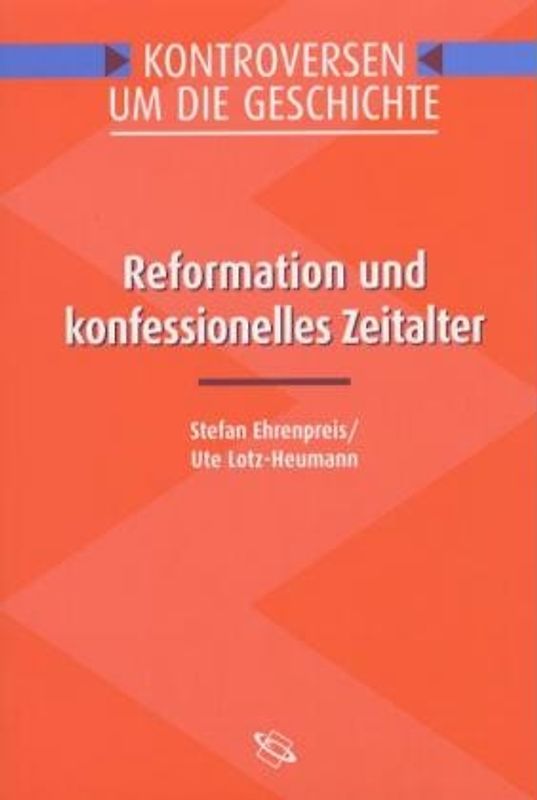 Reformation und konfessionelles Zeitalter