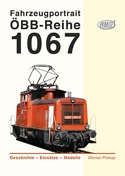Fahrzeugportrait ÖBB - Reihe 1067