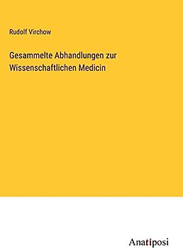 Gesammelte Abhandlungen zur Wissenschaftlichen Medicin