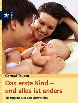 Das erste Kind - und alles ist anders