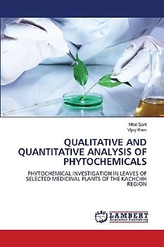 QUALITATIVE AND QUANTITATIVE ANALYSIS OF PHYTOCHEMICALS