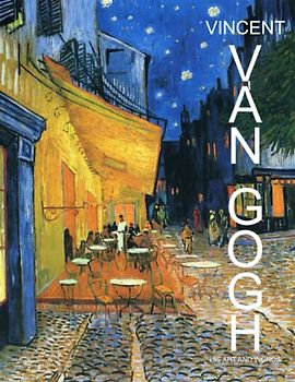 Vincent Van Gogh - His Art and Words: Sunflowers to Starry Nights 60 Amazing Color Photographs and words let you explore the thoughts and emotions ... in One Beautiful Softcover Coffee Table Book.