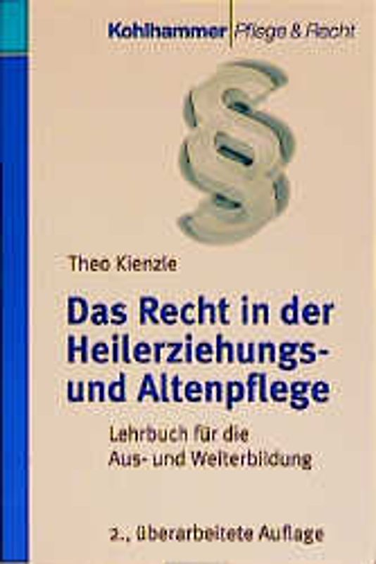 Das Recht in der Heilerziehungs- und Altenpflege. Lehrbuch für die Aus- und Weiterbildung