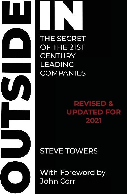 OUTSIDE-IN THE SECRET OF THE 21ST CENTURY LEADING COMPANIES