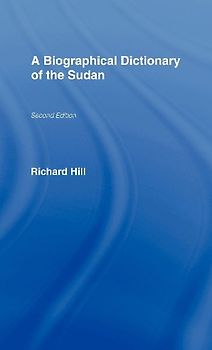 A Biographical Dictionary of the Sudan