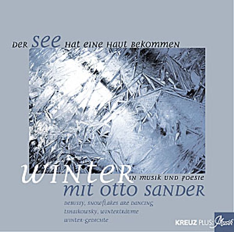 Der See hat eine Haut bekommen. Winter in Musik und Dichtung