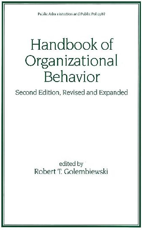 Handbook of Organizational Behavior, Revised and Expanded