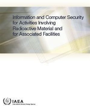 Information and Computer Security for Activities Involving Radioactive Material and for Associated Facilities