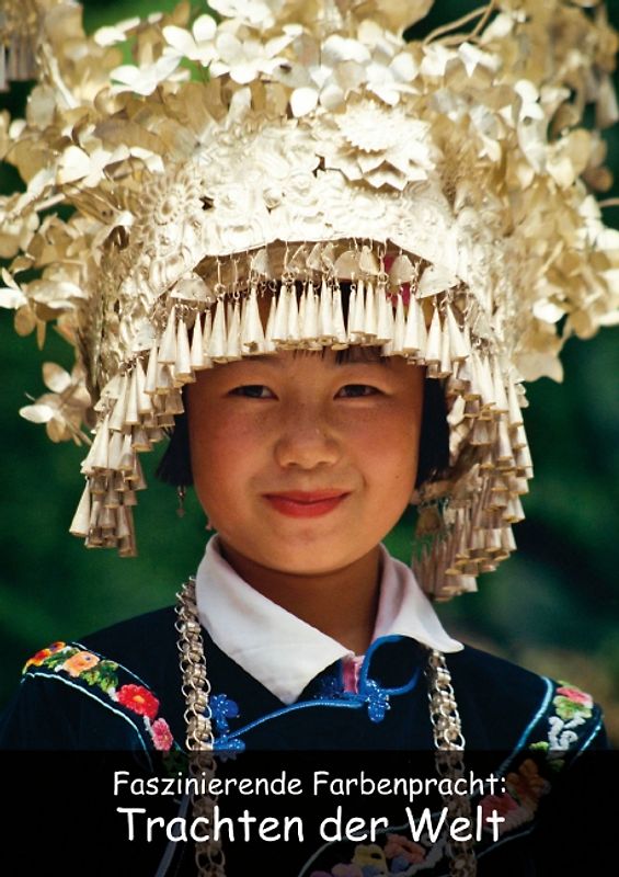 Faszinierende Farbenpracht: Trachten der Welt (Posterbuch DIN A3 hoch)