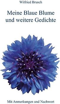 Meine Blaue Blume und weitere Gedichte