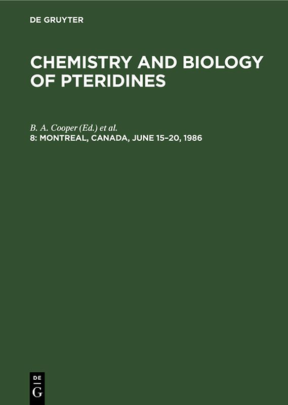 Chemistry and Biology of Pteridines / Montreal, Canada, June 15 - 20, 1986